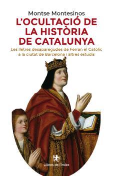 L'OCULTACIÓ DE LA HISTÒRIA DE CATALUNYA | 9788412767667 | MONTESINOS I POCH,MONTSE | Llibreria Geli - Llibreria Online de Girona - Comprar llibres en català i castellà