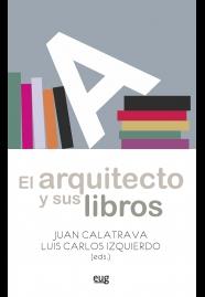 EL ARQUITECTO Y SUS LIBROS.LECTURAS COMENTADAS EN LA ESCUELA DE ARQUITECTURA DE GRANADA | 9788433857699 | Llibreria Geli - Llibreria Online de Girona - Comprar llibres en català i castellà