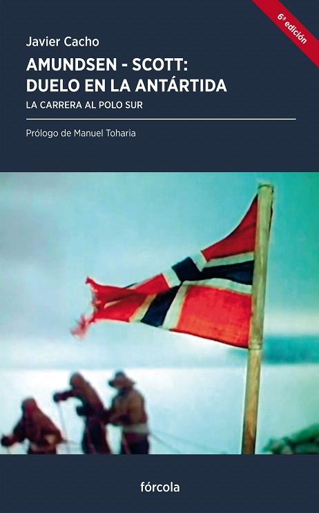 AMUNDSEN-SCOTT.DUELO EN LA ANTÁRTIDA | 9788415174318 | CACHO GOMEZ,JAVIER | Llibreria Geli - Llibreria Online de Girona - Comprar llibres en català i castellà