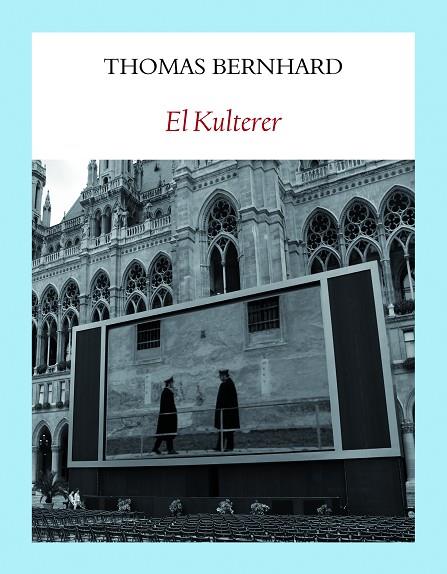 EL KULTERER | 9788494911514 | BERNHARD,THOMAS | Libreria Geli - Librería Online de Girona - Comprar libros en catalán y castellano