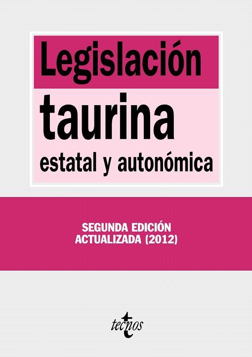 LEGISLACIÓN TAURINA.ESTATAL Y AUTONOMICA(2ªED/2012) | 9788430955015 | HURTADO GONZÁLEZ,LUÍS | Llibreria Geli - Llibreria Online de Girona - Comprar llibres en català i castellà