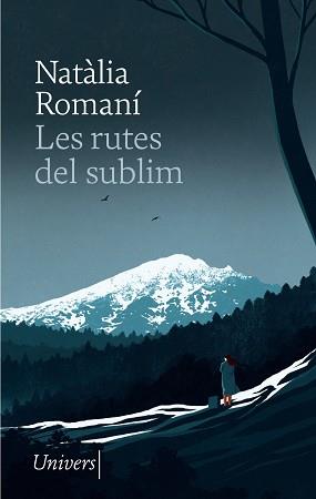 LES RUTES DEL SUBLIM | 9788418887529 | ROMANÍ, NATÀLIA | Llibreria Geli - Llibreria Online de Girona - Comprar llibres en català i castellà