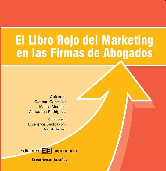 EL LIBRO ROJO DEL MARKETING EN LAS FIRMAS DE ABOGADOS | 9788496283145 | GONZALEZ,C./MENDEZ,M./RODRIGUEZ,A. | Llibreria Geli - Llibreria Online de Girona - Comprar llibres en català i castellà