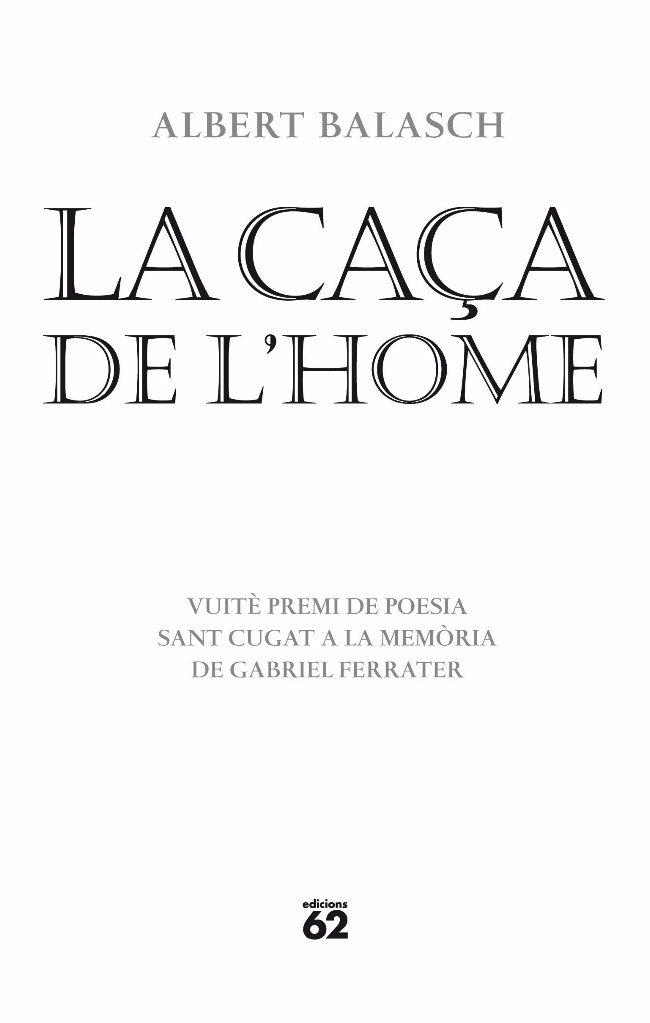 LA CAÇA DE L'HOME | 9788429763461 | BALASCH,ALBERT | Libreria Geli - Librería Online de Girona - Comprar libros en catalán y castellano