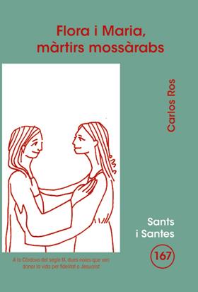 FLORA I MARIA,MARTIRS MOSSARABS | 9788498054064 | ROS,CARLOS | Libreria Geli - Librería Online de Girona - Comprar libros en catalán y castellano