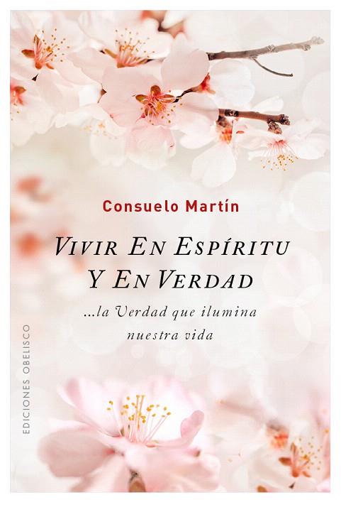 VIVIR EN ESPÍRITU Y EN VERDAD | 9788491112075 | MARTÍN,CONSUELO | Libreria Geli - Librería Online de Girona - Comprar libros en catalán y castellano