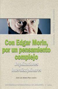 CON EDGAR MORIN POR UN PENSAMIENTO COMPLEJO.IMPLICACIONES IN | 9788446023937 | SOLANA RUIZ,JOSE LUIS | Llibreria Geli - Llibreria Online de Girona - Comprar llibres en català i castellà