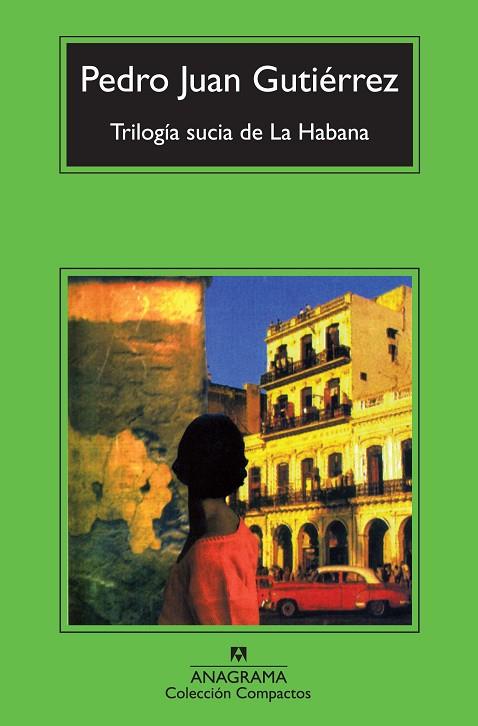 TRILOGÍA SUCIA DE LA HABANA | 9788433976895 | GUTIÉRREZ, PEDRO JUAN | Libreria Geli - Librería Online de Girona - Comprar libros en catalán y castellano