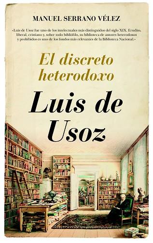 LUIS DE USOZ.EL DISCRETO HETERODOXO | 9788416776368 | SERRANO VÉLEZ,MANUEL | Llibreria Geli - Llibreria Online de Girona - Comprar llibres en català i castellà