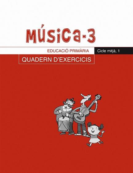 MÚSICA-3.QUADERN D'EXERCICIS(EDUCACIO PRIMARIA.CICLE MITJÀ-1) | 9788484159407 | RIERA SUBIRACHS, SANTI | Llibreria Geli - Llibreria Online de Girona - Comprar llibres en català i castellà