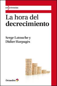 LA HORA DEL DECRECIMIENTO | 9788499211794 | LATOUCHE,SERGE/HARPAGES,DIDIER | Llibreria Geli - Llibreria Online de Girona - Comprar llibres en català i castellà