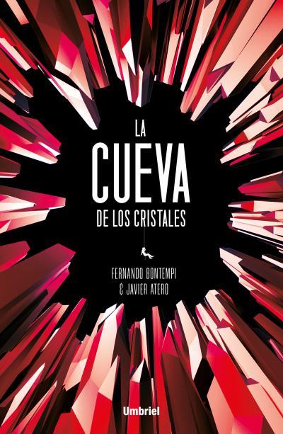 LA CUEVA DE LOS CRISTALES | 9788416517107 | BONTEMPI PRIETO,FERNANDO/ATERO,JAVIER | Llibreria Geli - Llibreria Online de Girona - Comprar llibres en català i castellà