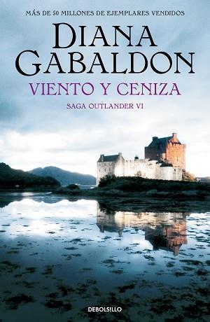 VIENTO Y CENIZA (SAGA OUTLANDER 6) | 9788466377737 | GABALDON, DIANA | Llibreria Geli - Llibreria Online de Girona - Comprar llibres en català i castellà