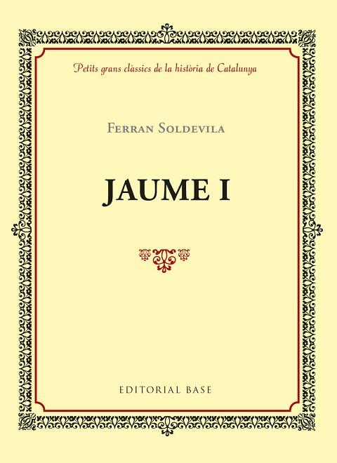 JAUME I | 9788416587971 | SOLDEVILA,FERRAN | Libreria Geli - Librería Online de Girona - Comprar libros en catalán y castellano