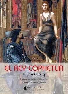EL REY COPHETUA | 9788493801304 | GRACQ,JULIEN | Libreria Geli - Librería Online de Girona - Comprar libros en catalán y castellano