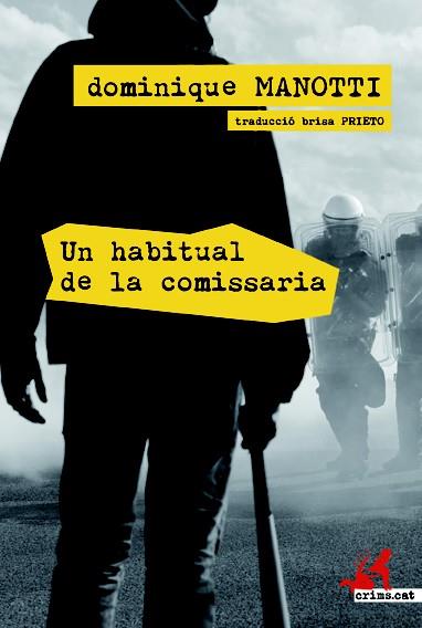 UN HABITUAL DE LA COMISSARIA | 9788415900047 | MANOTTI,DOMINIQUE | Libreria Geli - Librería Online de Girona - Comprar libros en catalán y castellano