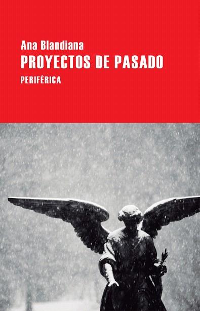 PROYECTOS DE PASADO  | 9788416291496 | BLANDIANA,ANA | Libreria Geli - Librería Online de Girona - Comprar libros en catalán y castellano