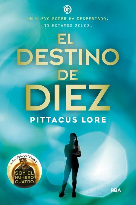 EL DESTINO DE DIEZ (LEGADOS LORIEN 6) | 9788427209756 | LORE ,PITTACUS | Llibreria Geli - Llibreria Online de Girona - Comprar llibres en català i castellà