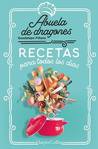 RECETAS PARA TODOS LOS DÍAS | 9788491397144 | FIÑANA,GUADALUPE(ABUELA DE DRAGONES) | Llibreria Geli - Llibreria Online de Girona - Comprar llibres en català i castellà