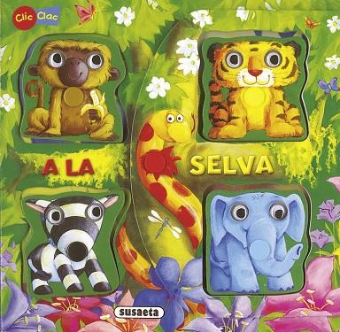 A LA SELVA - CLIC CLAC - | 9788467712230 | Llibreria Geli - Llibreria Online de Girona - Comprar llibres en català i castellà