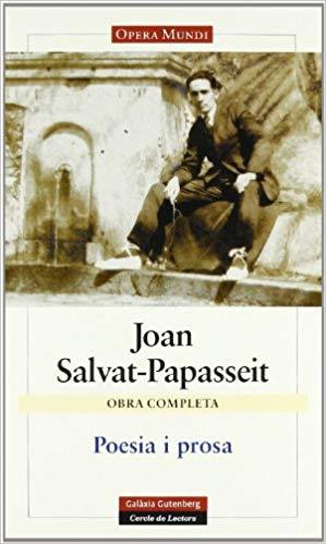 OBRA COMPLETA JOAN SALVAT PAPASSEIT(POESIA I PROSA) | 9788481096477 | SALVAT-PAPASSEIT,JOAN | Libreria Geli - Librería Online de Girona - Comprar libros en catalán y castellano