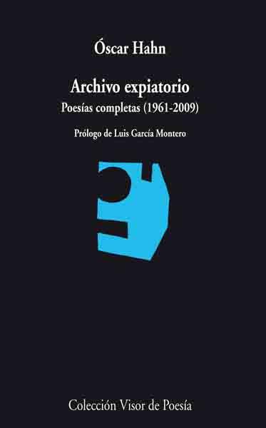 ARCHIVO EXPIATORIO.POESIAS COMPLETAS (1961-2009) | 9788475220253 | HAHN,OSCAR | Libreria Geli - Librería Online de Girona - Comprar libros en catalán y castellano