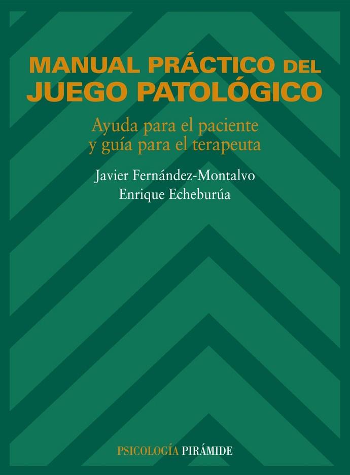 MANUAL PRACTICO DEL JUEGO PATOLOGICO | 9788436810271 | FERNANDEZ MONTALVO,JAVIER | Llibreria Geli - Llibreria Online de Girona - Comprar llibres en català i castellà