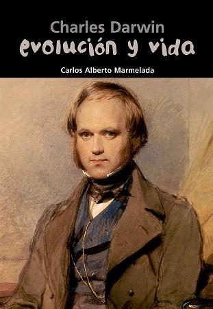 EVOLUCION Y VIDA(CHARLES DARWIN) | 9788421840207 | MARMELADA,CARLOS ALBERTO | Libreria Geli - Librería Online de Girona - Comprar libros en catalán y castellano