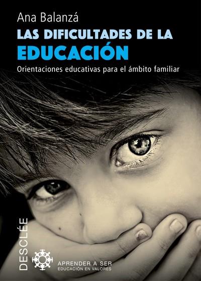 LAS DIFICULTADES DE LA EDUCACIÓN | 9788433027986 | BALANZÁ GÓMEZ,ANA | Libreria Geli - Librería Online de Girona - Comprar libros en catalán y castellano