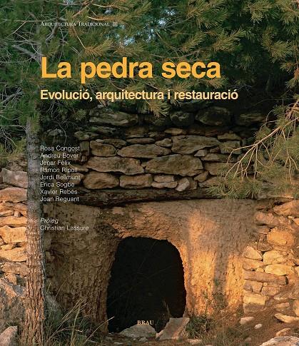 LA PEDRA SECA.EVOLUCIO,ARQUITECTURA I RESTAURACIO | 9788496905375 | A.A.D.D. | Libreria Geli - Librería Online de Girona - Comprar libros en catalán y castellano