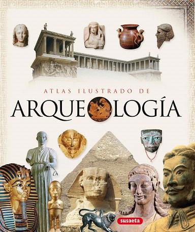 ATLAS ILUSTRADO DE ARQUEOLOGIA | 9788467701883 | SUSAETA, EQUIPO | Libreria Geli - Librería Online de Girona - Comprar libros en catalán y castellano