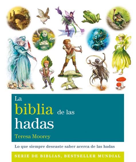 LA BIBLIA DE LAS HADAS | 9788484455844 | MOOREY,TERESA  | Llibreria Geli - Llibreria Online de Girona - Comprar llibres en català i castellà