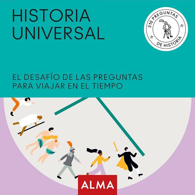 HISTORIA UNIVERSAL.EL DESAFÍO DE LAS PREGUNTAS PARA VIAJAR EN EL TIEMPO | 9788417430658 | Llibreria Geli - Llibreria Online de Girona - Comprar llibres en català i castellà