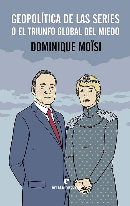 GEOPOLÍTICA DE LAS SERIES O EL TRIUNFO GLOBAL DEL MIEDO | 9788416544486 | MOÏOSI,DOMINIQUE | Llibreria Geli - Llibreria Online de Girona - Comprar llibres en català i castellà