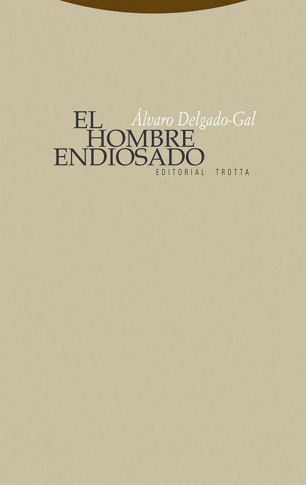 EL HOMBRE ENDIOSADO | 9788498790283 | DELGADO- GAL,ALVARO | Libreria Geli - Librería Online de Girona - Comprar libros en catalán y castellano