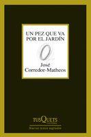 UN PEZ QUE VA POR EL JARDIN | 9788483830314 | CORREDOR-MATHEOS,JOSE | Llibreria Geli - Llibreria Online de Girona - Comprar llibres en català i castellà