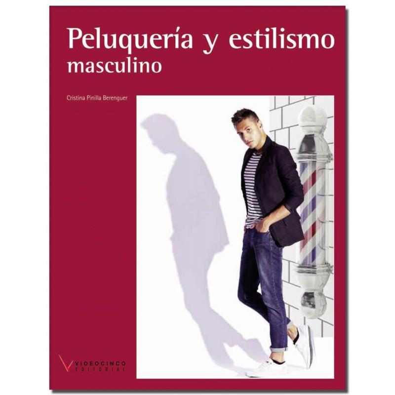 PELUQUERIA Y ESTILISMO MASCULINO | 9788415569459 | PINILLA,CRISTINA/LOPEZ,SILVIA | Llibreria Geli - Llibreria Online de Girona - Comprar llibres en català i castellà
