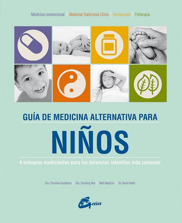 GUÍA DE MEDICINA ALTERNATIVA PARA NIÑOS | 9788484456063 | Libreria Geli - Librería Online de Girona - Comprar libros en catalán y castellano