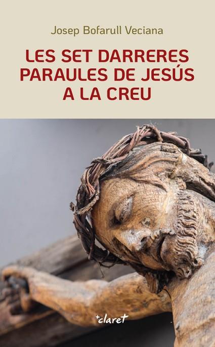 LES SET DARRERES PARAULES DE JESÚS A LA CREU | 9788491361978 | BOFARULL VECIANA,JOSEP | Llibreria Geli - Llibreria Online de Girona - Comprar llibres en català i castellà