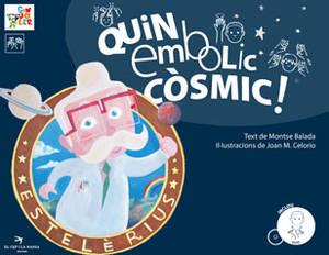 QUIN EMBOLIC COSMIC! (INCLOU DVD) | 9788492745036 | BALADA,MONTSERRAT/CELORIO,JOAN M. | Libreria Geli - Librería Online de Girona - Comprar libros en catalán y castellano