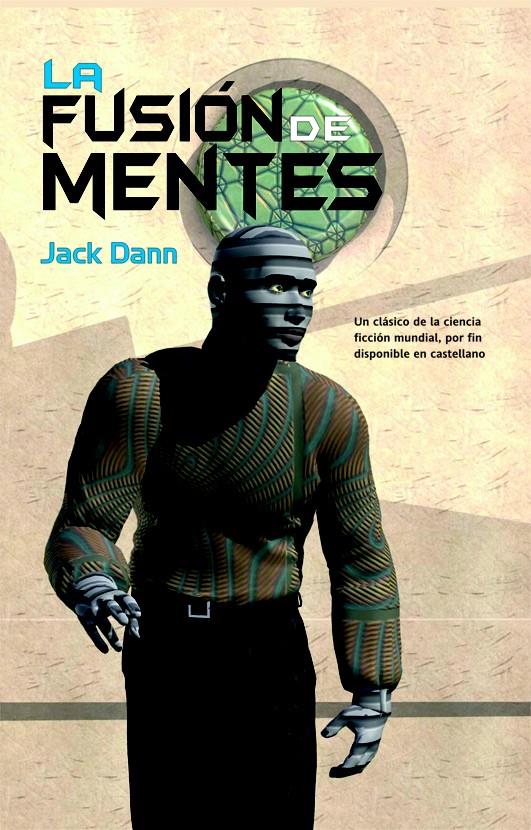 LA FUSION DE MENTES | 9788498001877 | DANN,JACK | Llibreria Geli - Llibreria Online de Girona - Comprar llibres en català i castellà