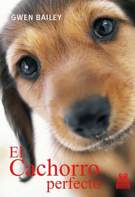 EL CACHORRO PERFECTO | 9788499100494 | BAILEY,GWEN | Libreria Geli - Librería Online de Girona - Comprar libros en catalán y castellano