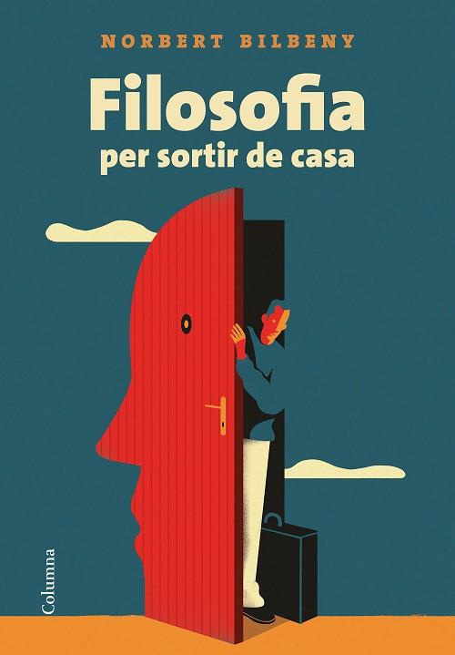 FILOSOFIA PER SORTIR DE CASA | 9788466424943 | BILBENY,NORBERT | Libreria Geli - Librería Online de Girona - Comprar libros en catalán y castellano