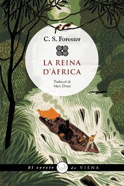 LA REINA D'ÀFRICA | 9788419474544 | C.S. FORESTER | Llibreria Geli - Llibreria Online de Girona - Comprar llibres en català i castellà