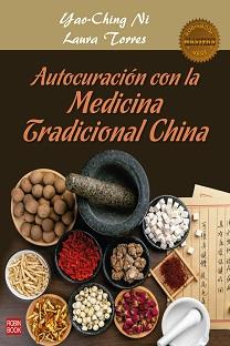 AUTOCURACIÓN CON LA MEDICINA TRADICIONAL CHINA (MÁSTERS) | 9788499176789 | NI,YAO CHING | Llibreria Geli - Llibreria Online de Girona - Comprar llibres en català i castellà