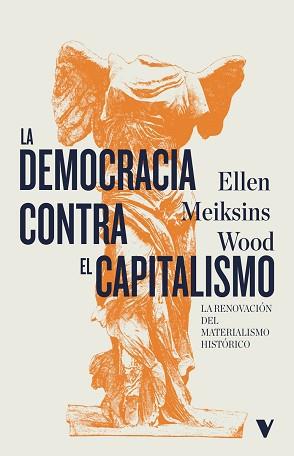 LA DEMOCRACIA CONTRA EL CAPITALISMO | 9788419719133 | MEIKSINS WOOD,ELLEN | Llibreria Geli - Llibreria Online de Girona - Comprar llibres en català i castellà