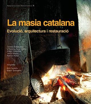 LA MASIA CATALANA.EVOLUCIO,ARQUITECTURA I RESTAURACIO | 9788495946980 | GONZALEZ,A/MONER,J/RIPOLL,R | Libreria Geli - Librería Online de Girona - Comprar libros en catalán y castellano