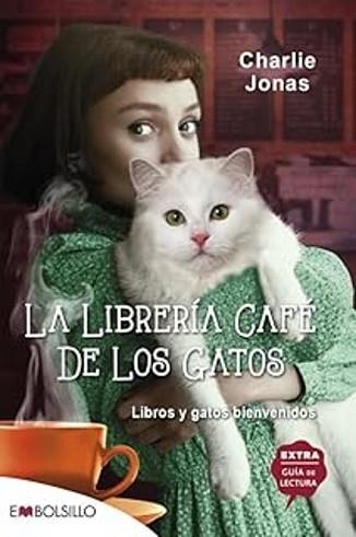 LA LIBRERÍA CAFÉ DE LOS GATOS | 9788418185724 | JONAS, CHARLIE | Llibreria Geli - Llibreria Online de Girona - Comprar llibres en català i castellà