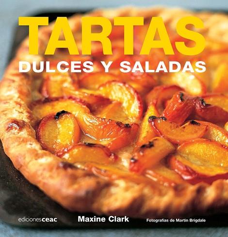 TARTAS DULCES Y SALADAS | 9788432920455 | CLARK,MAXINE | Llibreria Geli - Llibreria Online de Girona - Comprar llibres en català i castellà