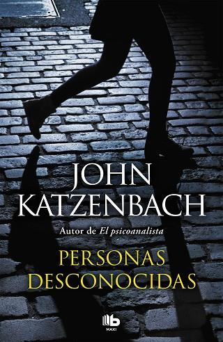 PERSONAS DESCONOCIDAS | 9788490705100 | KATZENBACH,JOHN | Libreria Geli - Librería Online de Girona - Comprar libros en catalán y castellano